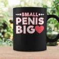 Small Penis Big Heart Bachelor Party Coffee Mug Gifts ideas