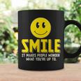 Smile It Makes People Wonder What You're Up To Happy Fun Coffee Mug Gifts ideas