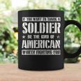 Soldier Appreciation American Worth Fighting For Army Style Coffee Mug Gifts ideas