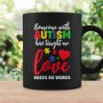 Someone With Autism Taught Me Love Needs No Words Dad Mom Coffee Mug Gifts ideas