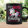 Sorry Boys Daddy Is My Valentine's Day Unicorn Coffee Mug Gifts ideas