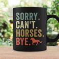 Sorry Can't Horses Bye Vintage Horseback Riding Girls Coffee Mug Gifts ideas