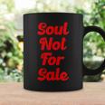 Soul Not For Sale Religious Faith Spiritual Self Love Coffee Mug Gifts ideas