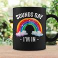 Sounds Gay I'm In Rainbow Lgbt Pride Gay Coffee Mug Gifts ideas