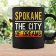 Spokane The City Of Dreams Washington Souvenir Coffee Mug Gifts ideas