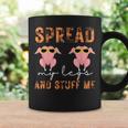 Spread My Legs And Stuff Me Thanksgiving Coffee Mug Gifts ideas