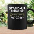 Stand Up ComedyFor Comedian My Calling Coffee Mug Gifts ideas