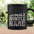 Stay Humble Hustle Hard Lifestyle Hip Hop Money Christmas Coffee Mug Gifts ideas
