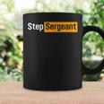 Step Sergeant Military For Him And Her Coffee Mug Gifts ideas