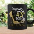 Stepping Into My 43Th Birthday Like A Boss Bday Women Coffee Mug Gifts ideas