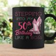 Stepping Into My 50Th Birthday Like A Boss For Women Coffee Mug Gifts ideas