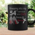 Stepping Into My 54Th Birthday With God's Grace And Mercy Coffee Mug Gifts ideas