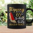 Stepping Into My 65Th Birthday With God's Grace & Mercy Coffee Mug Gifts ideas