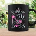 Stepping Into My 76Th Birthday Like A Boss Happy 76 Yrs Old Coffee Mug Gifts ideas