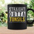 Straight Outta Tonsils Recovery Get Well Joke Coffee Mug Gifts ideas