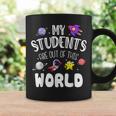My Students Are Out Of This World Space Teacher Coffee Mug Gifts ideas