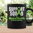 Support Squad Mental Health Awareness Green Ribbon Coffee Mug Gifts ideas