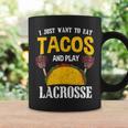 Tacos And Lacrosse Lax Player Idea Cinco De Mayo Coffee Mug Gifts ideas