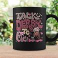 Talk Derby To Me Horse Racing Ky Derby Day Coffee Mug Gifts ideas