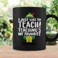 Teacher Elf Christmas I Just Like To Teach Teacher Coffee Mug Gifts ideas