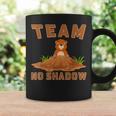 Team No Shadow Groundhog Day Coffee Mug Gifts ideas