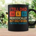 I Tell Dad Jokes Periodically Fathers Day Periodic Table Coffee Mug Gifts ideas