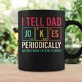 I Tell Dad Jokes Periodically Fathers Day Dad Periodic Table Coffee Mug Gifts ideas