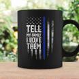 Tell My Family I Love Them Blue Line American Flag Coffee Mug Gifts ideas