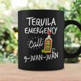 Tequila Emergency Call 9 Juan Juan Tequila Coffee Mug Gifts ideas