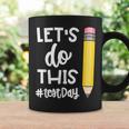 Lets Do This Test Day State Testing Teacher Motivational Coffee Mug Gifts ideas