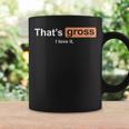 That's Gross I Love It Girls Letter Printed Coffee Mug Gifts ideas