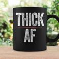 Thick Af Sports Workout Man Woman Thick Af Coffee Mug Gifts ideas