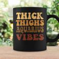 Thick Thighs Aquarius Vibes Zodiac Melanin Black Women Coffee Mug Gifts ideas