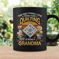 The Only Thing I Love More Than Quilting Is Being A Coffee Mug Gifts ideas