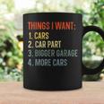 Things I Want In My Life Car Garage Car Lovers Dad Men Coffee Mug Gifts ideas