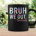 Tie Dye Bruh We Out Teacher Summer Break Last Day Of School Coffee Mug Gifts ideas