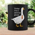 Today I'm A Serious Goose Apparel Coffee Mug Gifts ideas