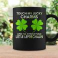 Touch My Lucky Charms And I'll Choke Your Little Leprechaun Coffee Mug Gifts ideas