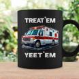 Treat 'Em Yeet 'Em Emt Ems Er Ambulance Paramedic Coffee Mug Gifts ideas