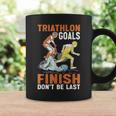 Triathlon Goals Finish Don't Be Last Triathletengeist Tassen Geschenkideen