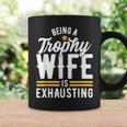 Trophy Wife Wedding Anniversary Coffee Mug Gifts ideas
