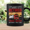 Truck Driver I Don't Always Enjoy Being A Retired Truck Driver Coffee Mug Gifts ideas
