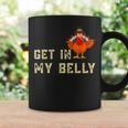 Turkey Get In My Belly For Thanksgiving Coffee Mug Gifts ideas