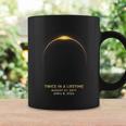 Twice In A Lifetime Total Solar Eclipse 2017 2024 Totality Coffee Mug Gifts ideas