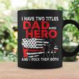 I Have Two Titles Dad And Hero And I Rock Them Both Vintage Coffee Mug Gifts ideas