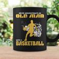 Never Underestimate An Old Man With A Basketball Og Coffee Mug Gifts ideas
