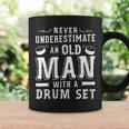 Never Underestimate An Old Man With A Drum Set Drummer Fan Coffee Mug Gifts ideas