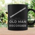 Never Underestimate An Old Man With A Recorder Humor Coffee Mug Gifts ideas