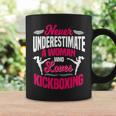 Never Underestimate A Woman Who Loves Kickboxing Kickboxer Coffee Mug Gifts ideas