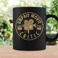 Unpaid Movie Critic I Cinema Night I Film Fan Party Coffee Mug Gifts ideas